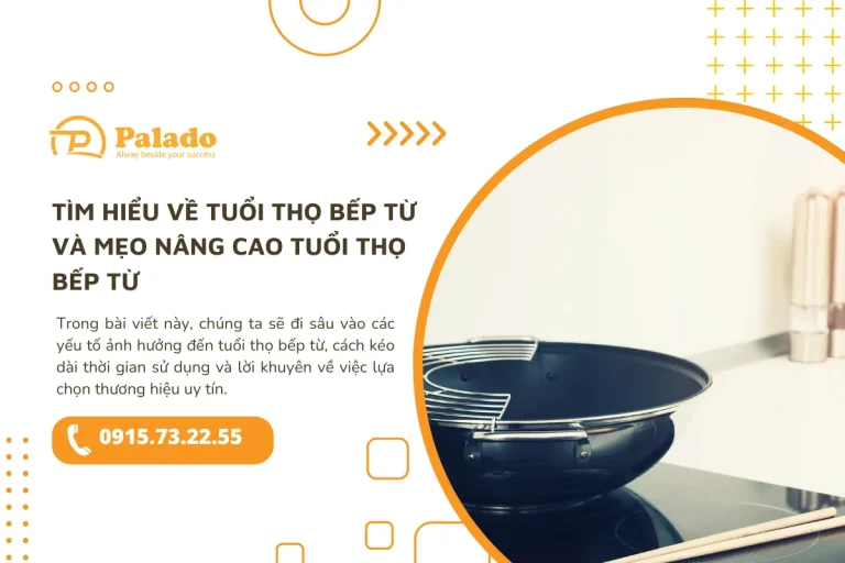Tìm hiểu về tuổi thọ bếp từ và mẹo nâng cao tuổi thọ bếp từ
