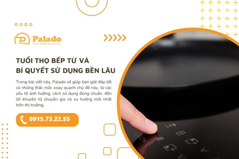 Tuổi thọ bếp từ và bí quyết sử dụng bền lâu