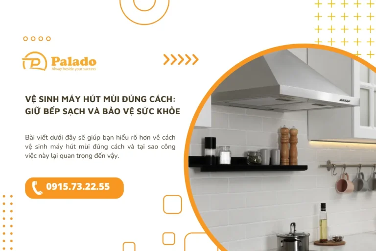 Vệ sinh máy hút mùi đúng cách Giữ bếp sạch và bảo vệ sức khỏe