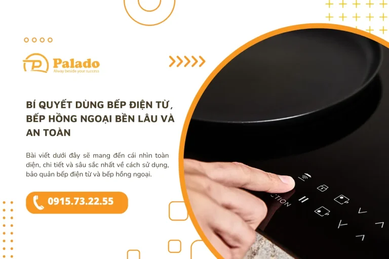 Bí quyết dùng bếp điện từ, bếp hồng ngoại bền lâu và an toàn