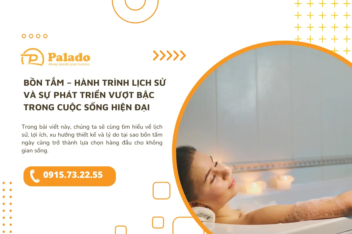 Bồn tắm – Hành trình lịch sử và sự phát triển vượt bậc trong cuộc sống hiện đại