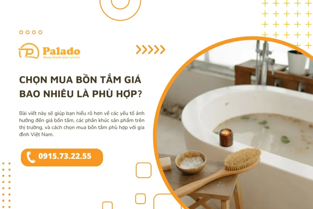 Chọn mua bồn tắm giá bao nhiêu là phù hợp