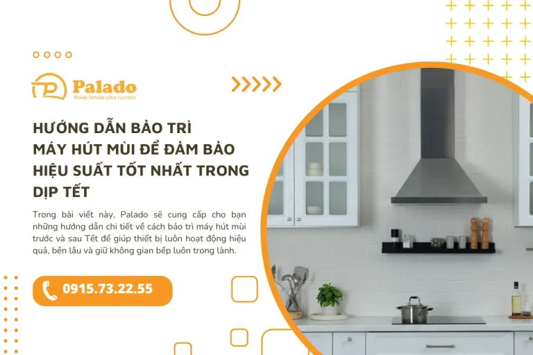 Hướng dẫn bảo trì máy hút mùi để đảm bảo hiệu suất tốt nhất trong dịp Tết