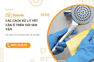 Các cách xử lý vết cặn ố trên vòi sen tắm