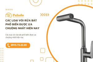 Các loại vòi rửa bát phổ biến được ưa chuộng nhất hiện nay