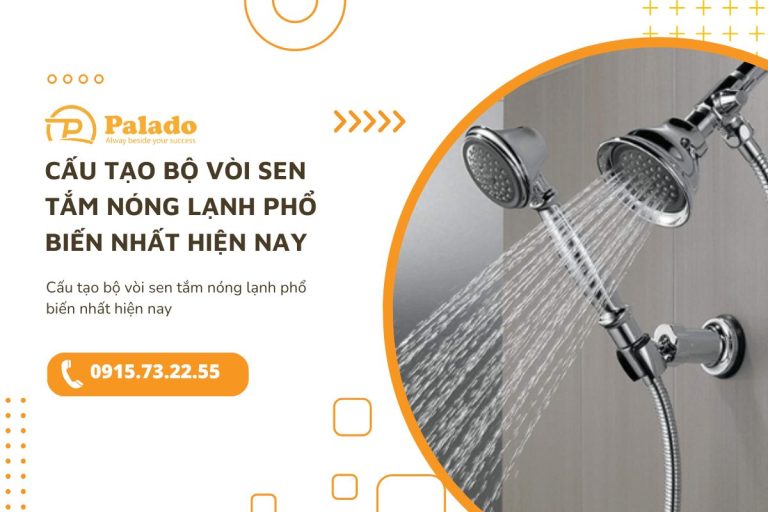 Cấu tạo bộ vòi sen tắm nóng lạnh phổ biến nhất hiện nay