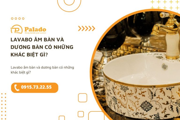 Lavabo âm bàn và dương bàn có những khác biệt gì