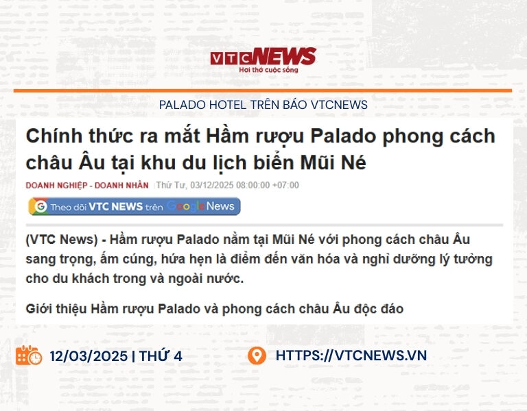 Chính thức ra mắt Hầm rượu Palado phong cách châu Âu tại khu du lịch biển Mũi Né