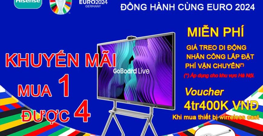Khuyến mãi mua 1 được 4 khi mua màn hình tương tác Hisense