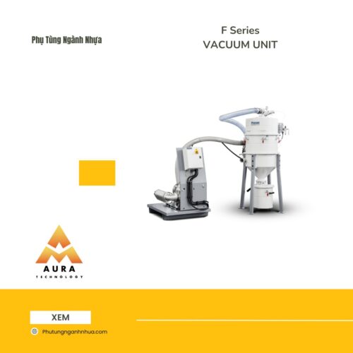 F Series: Giải Pháp Nạp Liệu Chân Không Tiết Kiệm và Hiệu Quả Cho Ngành Nhựa