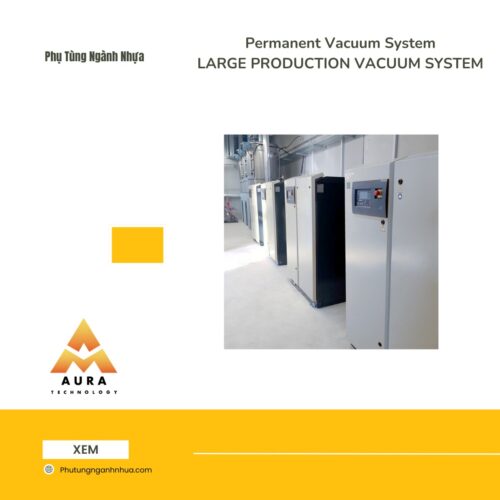 Permanent Vacuum System: Giải Pháp Tự Động Hóa Vận Chuyển Nhựa và Thực Phẩm