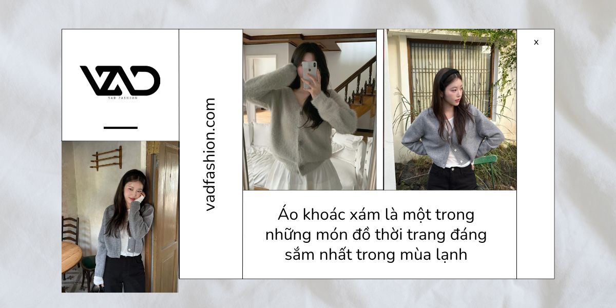 Áo khoác xám – Sự lựa chọn cơ bản, không bao giờ lỗi thời