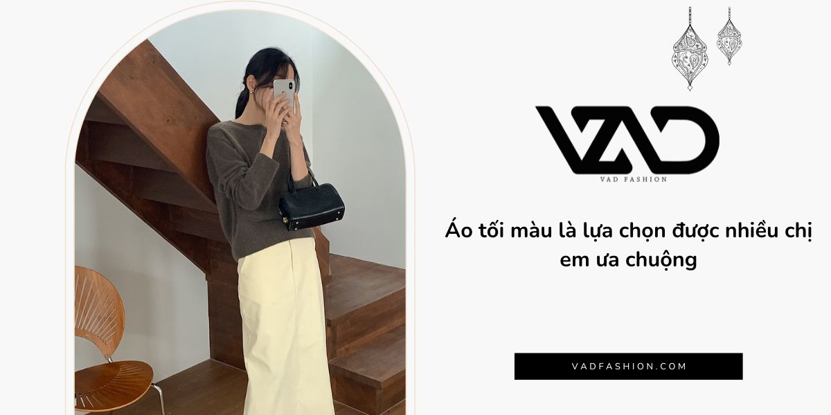 Áo tối màu và cách phối đồ giúp bạn "hack" dáng