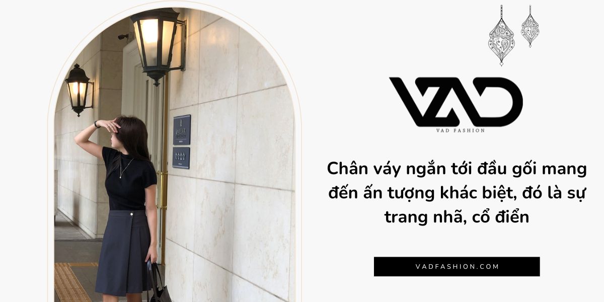 Chân váy ngắn: Bí quyết để phong cách trẻ trung và thanh lịch