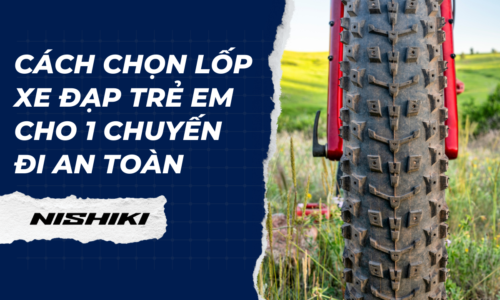 Cách chọn lốp xe đạp trẻ em cho 1 chuyến đi an toàn