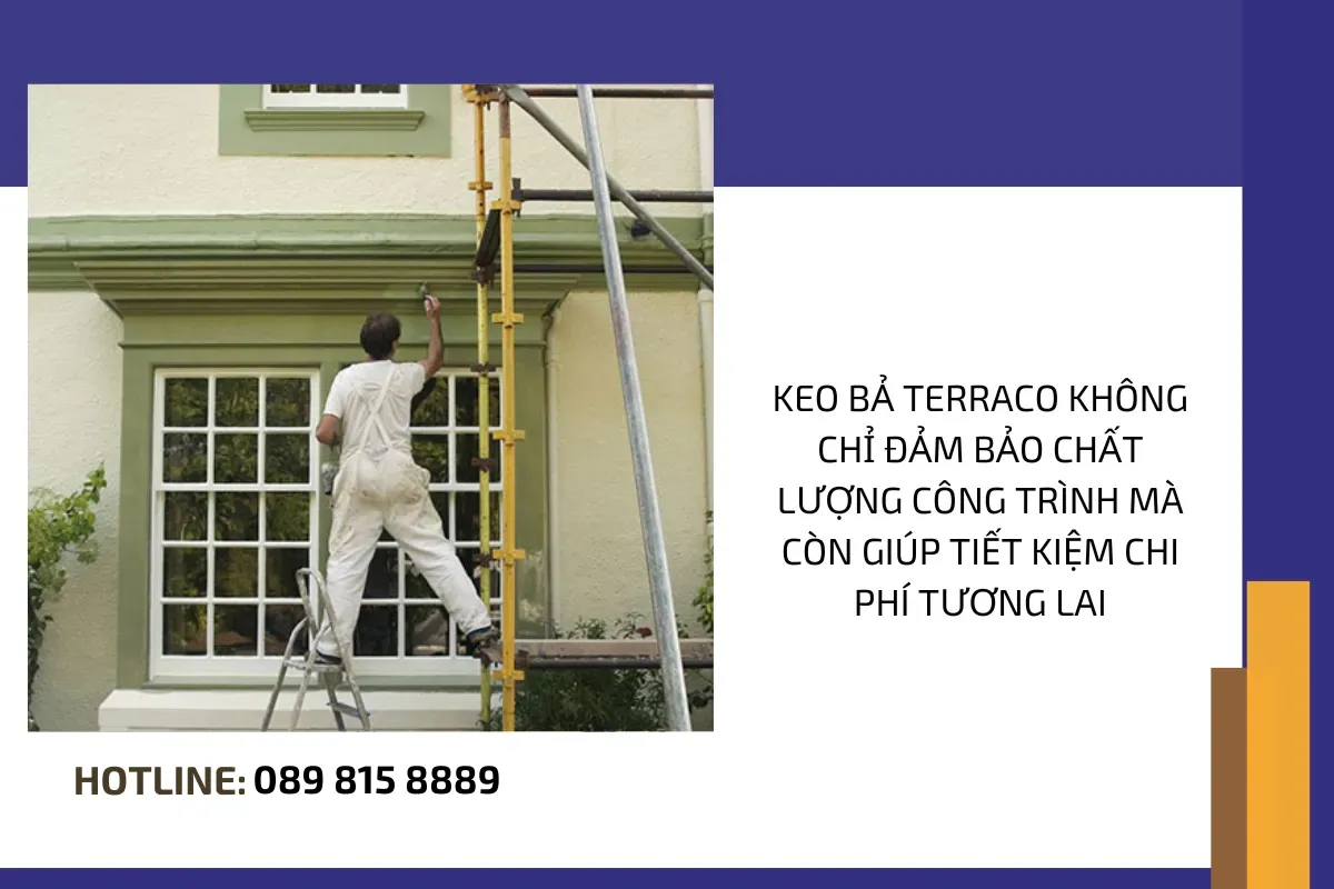 Keo bả Terraco không chỉ đảm bảo chất lượng công trình, mà còn giúp tiết kiệm chi phí.