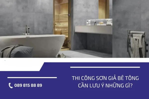 Thi công sơn giả bê tông cần lưu ý những gì?