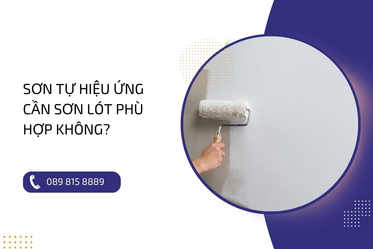 Sơn lót là gì? Thi công sơn tự hiệu ứng cần sơn lót không?