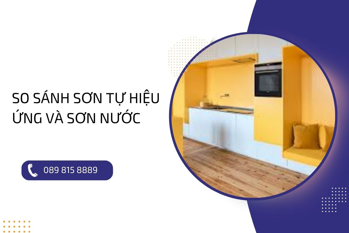 So sánh sơn tự hiệu ứng và sơn nước: Đâu là lựa chọn phù hợp?