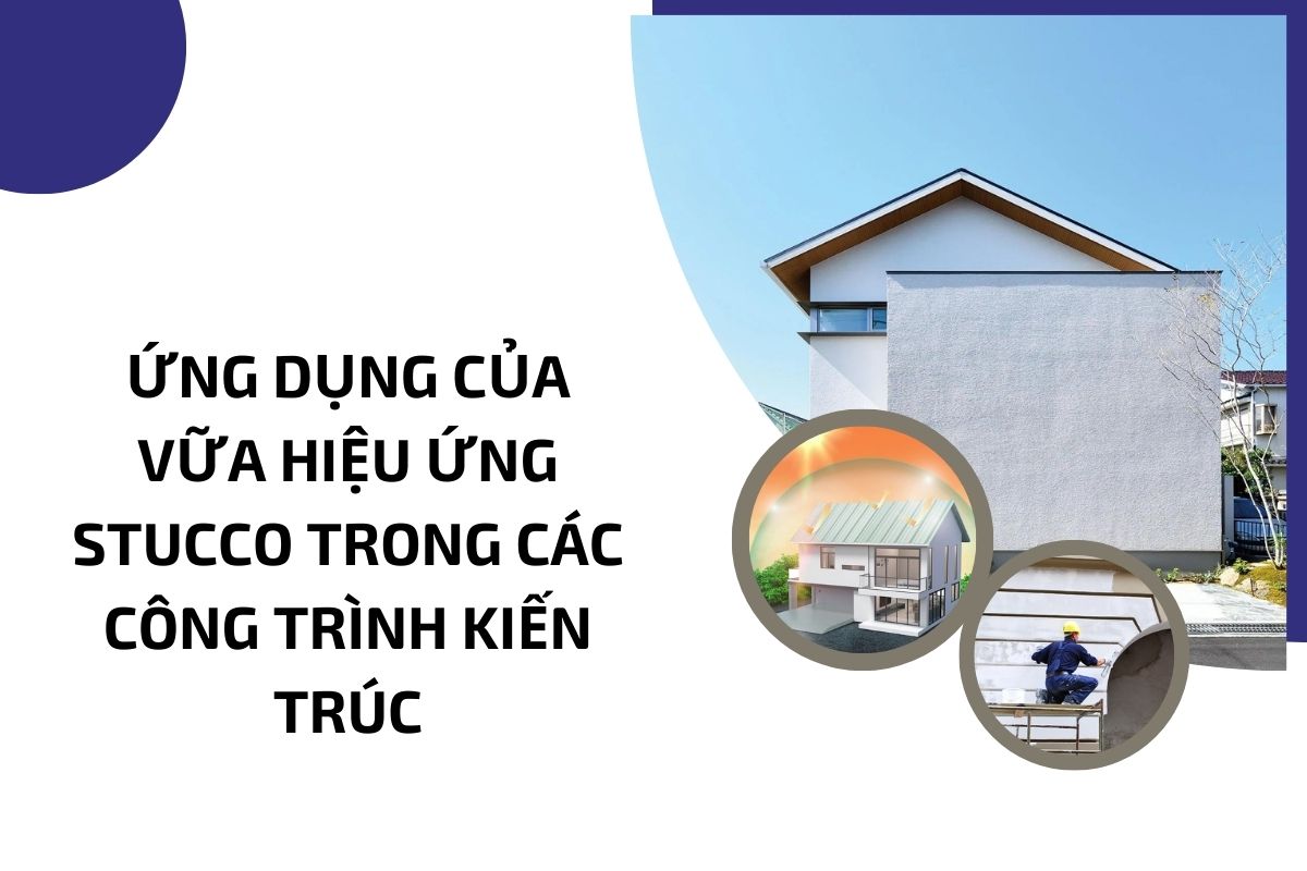 Ứng dụng của vữa hiệu ứng Stucco trong các công trình kiến trúc