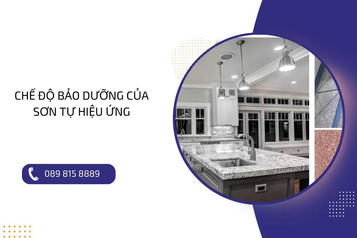 Sơn tự hiệu ứng có chế độ bảo dưỡng như thế nào?