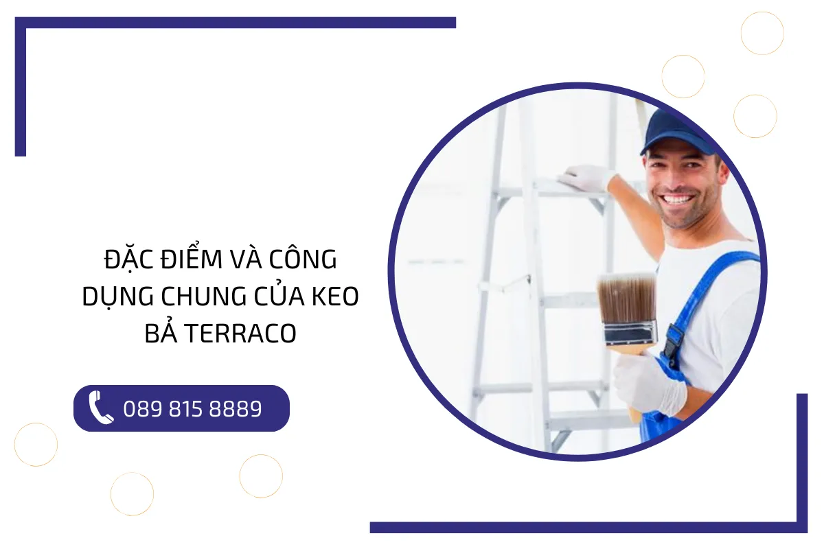 Đặc điểm và công dụng chung của keo bả Terraco.