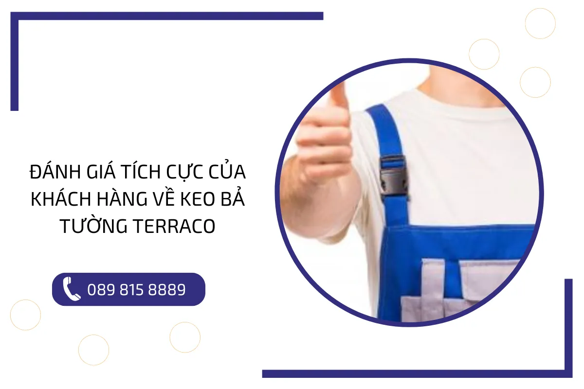 Đánh giá tích cực của khách hàng về keo bả tường Terraco.