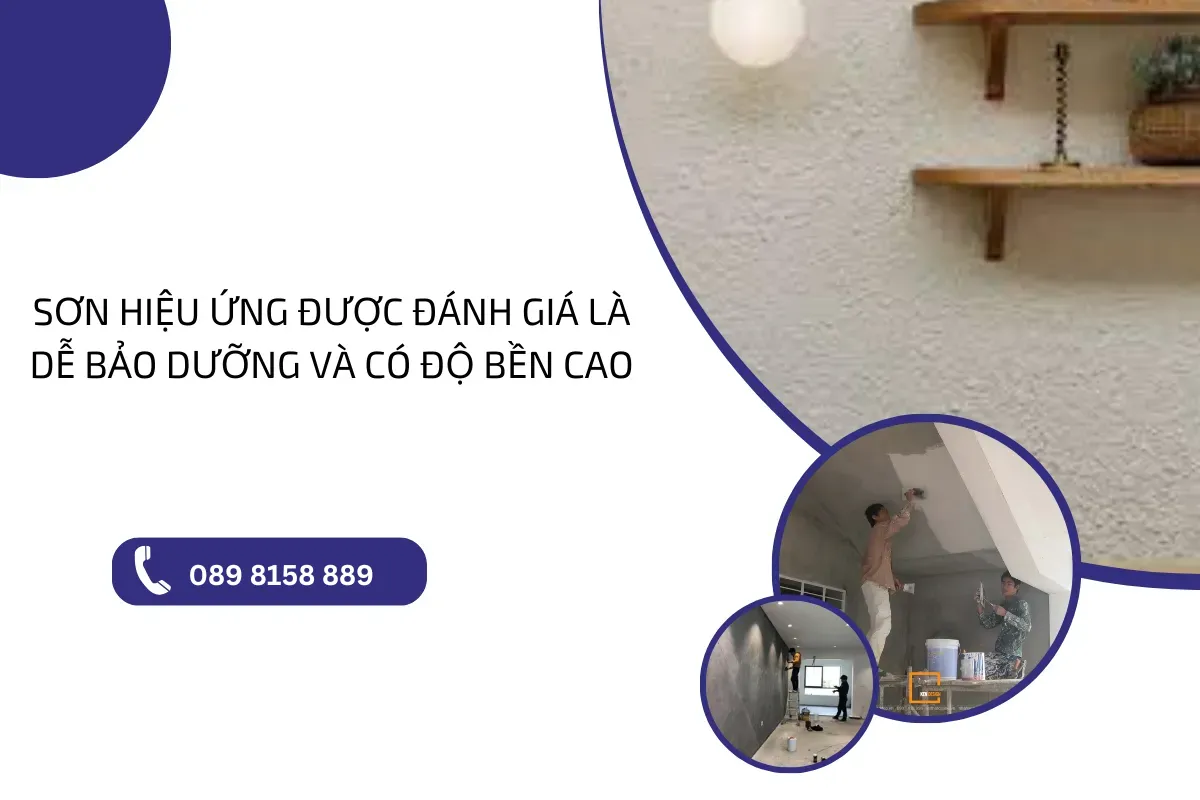 Sơn hiệu ứng được đánh giá là dễ bảo dưỡng và có độ bền cao.