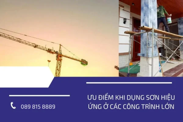 Ưu điểm khi dụng sơn hiệu ứng ở các công trình lớn