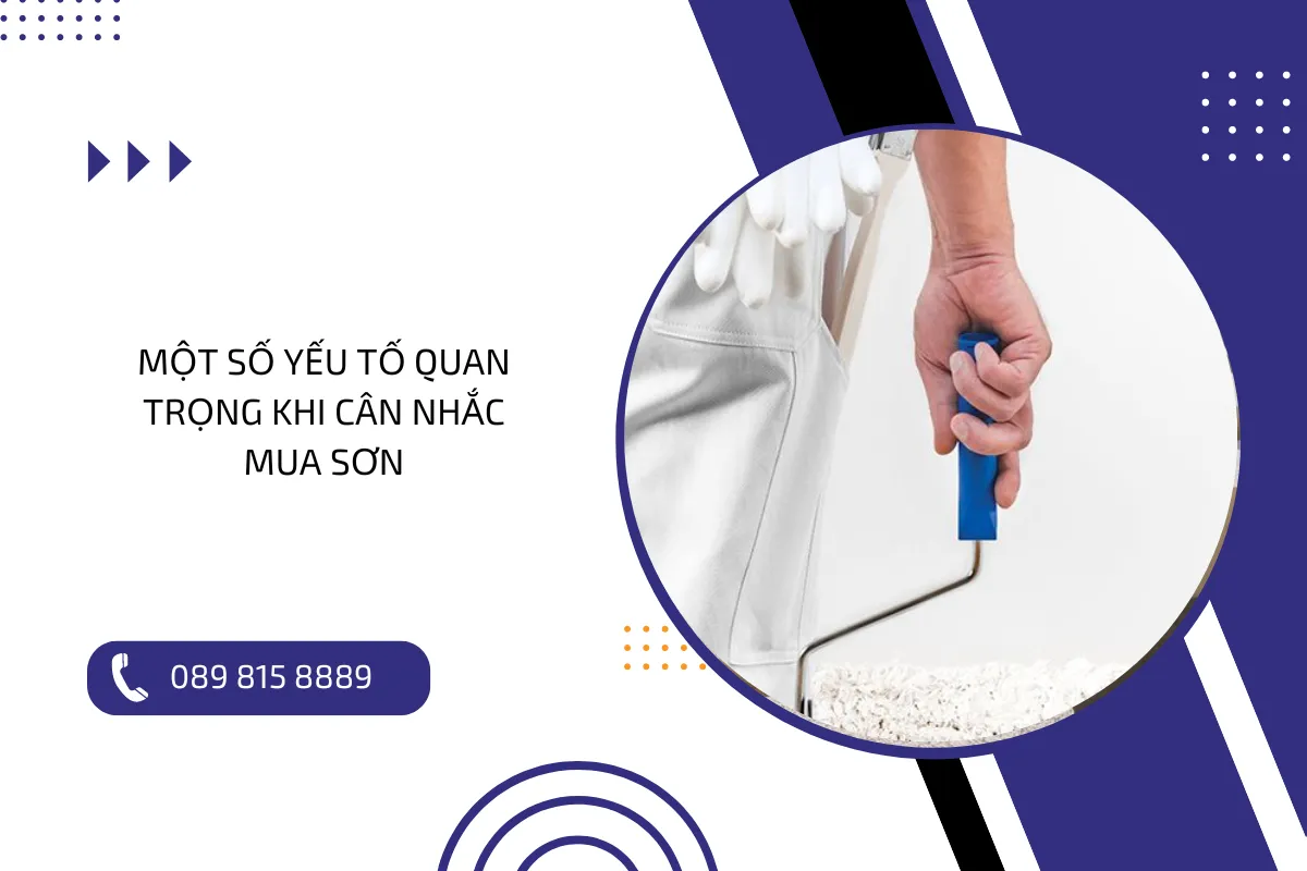 Một số yếu tố quan trọng khi cân nhắc mua sơn.