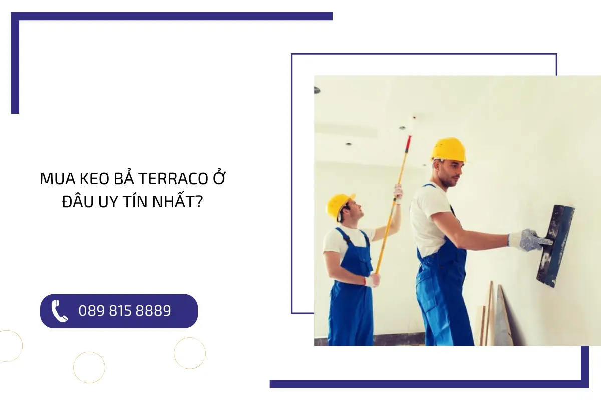 Mua keo bả Terraco ở đâu uy tín nhất. Mua keo bả Terraco ở đâu uy tín nhất.