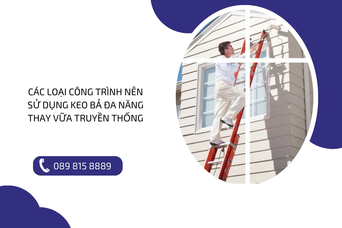 Những điều bạn nên biết về keo bả tường đa năng.