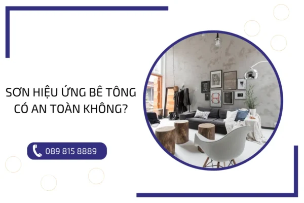 Sơn hiệu ứng bê tông có an toàn không?