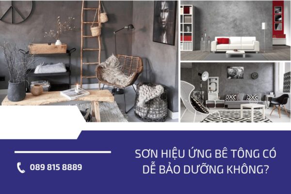 Sơn hiệu ứng bê tông có dễ bảo dưỡng không