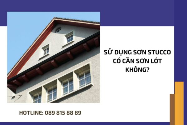 Sử dụng sơn Stucco có cần sơn lót không