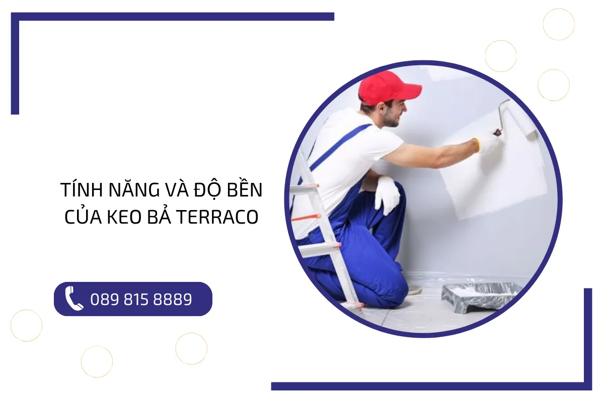 Tính năng và độ bền của keo bả Terraco.