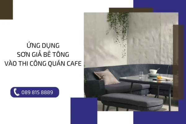 Ứng dụng sơn giả bê tông vào thi công quán cafe