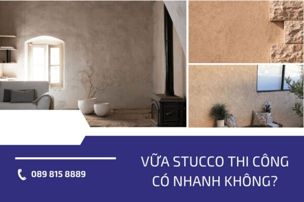 Vữa Stucco thi công có nhanh không