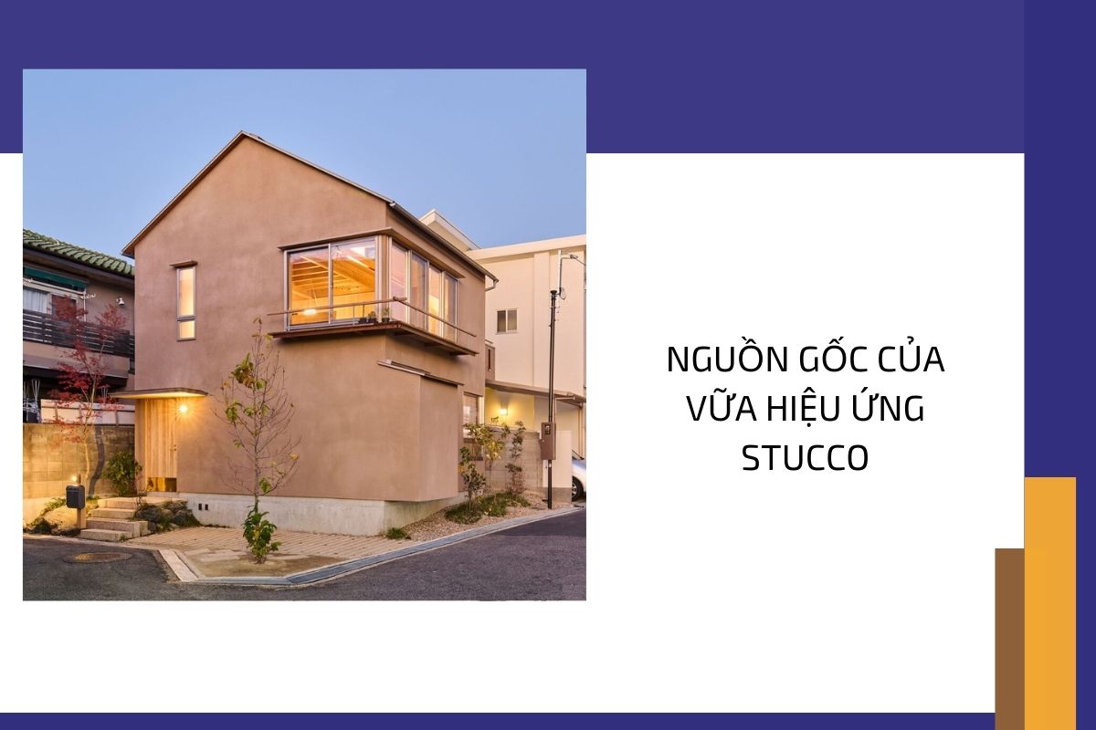 Nguồn gốc của vữa hiệu ứng Stucco