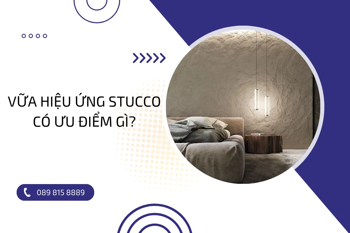 Vữa hiệu ứng Stucco có ưu điểm gì