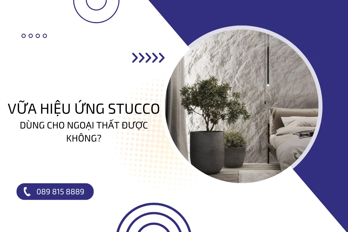 Vữa hiệu ứng Stucco dùng cho ngoại thất được không