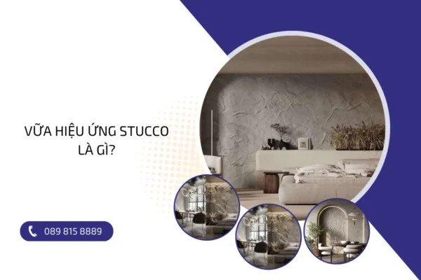 Vữa hiệu ứng Stucco là gì?