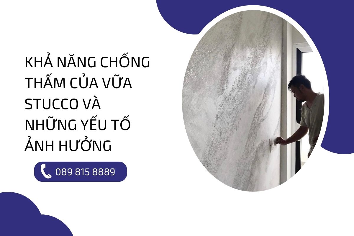 Khả năng chống thấm của vữa Stucco - Liệu có hiệu quả vượt trội?