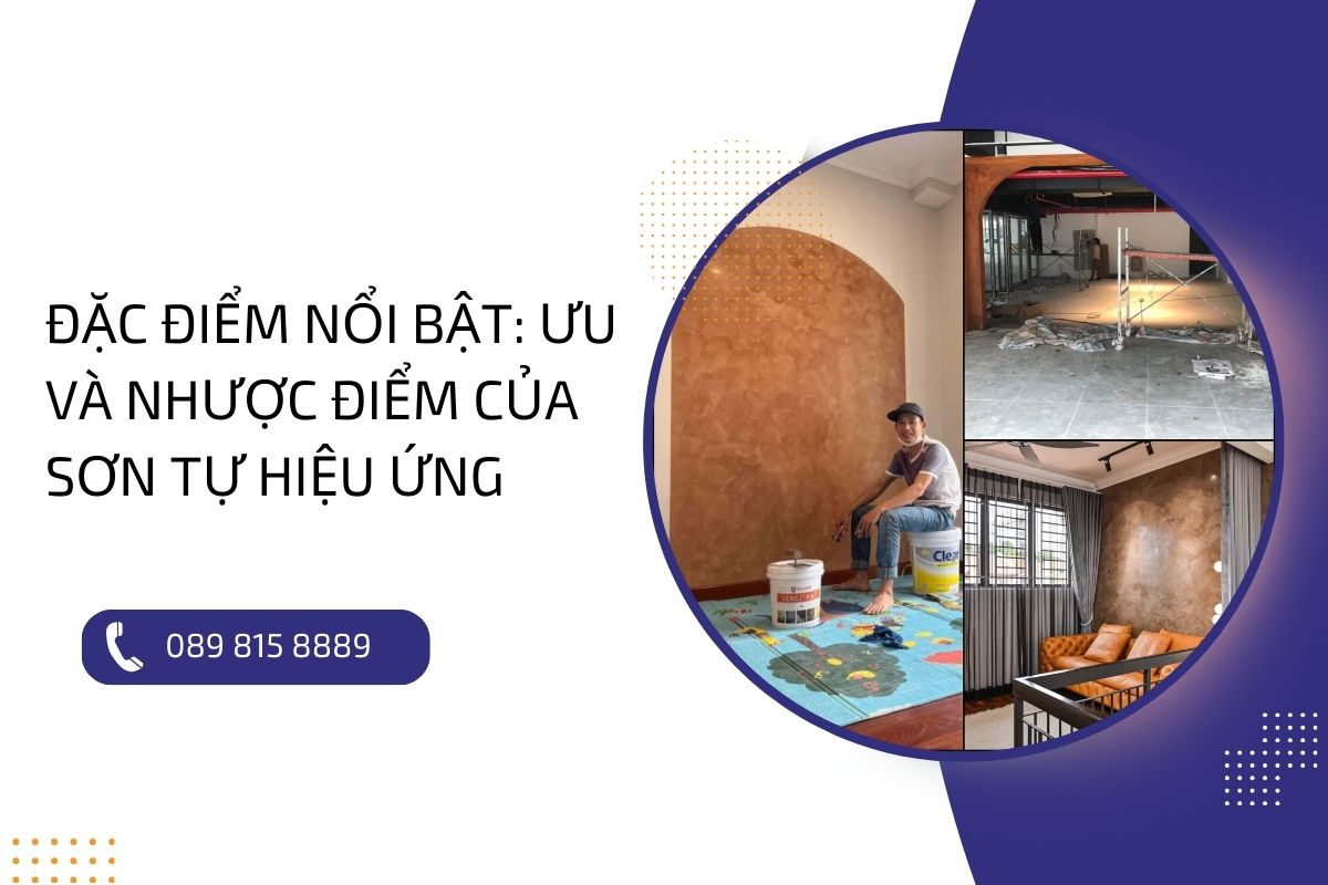 Đặc điểm nổi bật của sơn tự hiệu ứng: Liệu có yếu tố bạn cần?