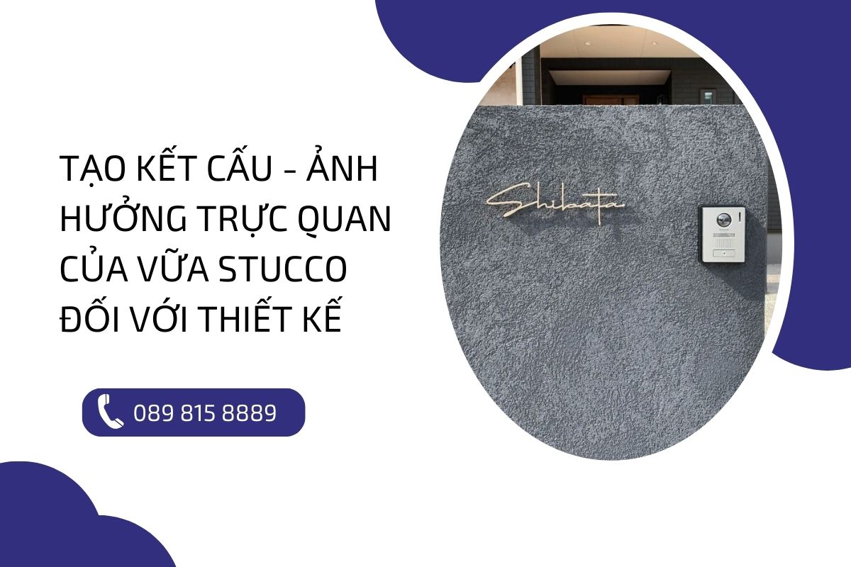 Tìm hiểu những ảnh hưởng của vữa Stucco đối với thiết kế