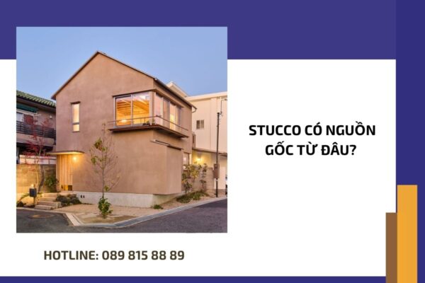 stucco có nguồn gốc từ đâu