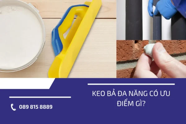 ưu điểm Keo bả đa năng 5