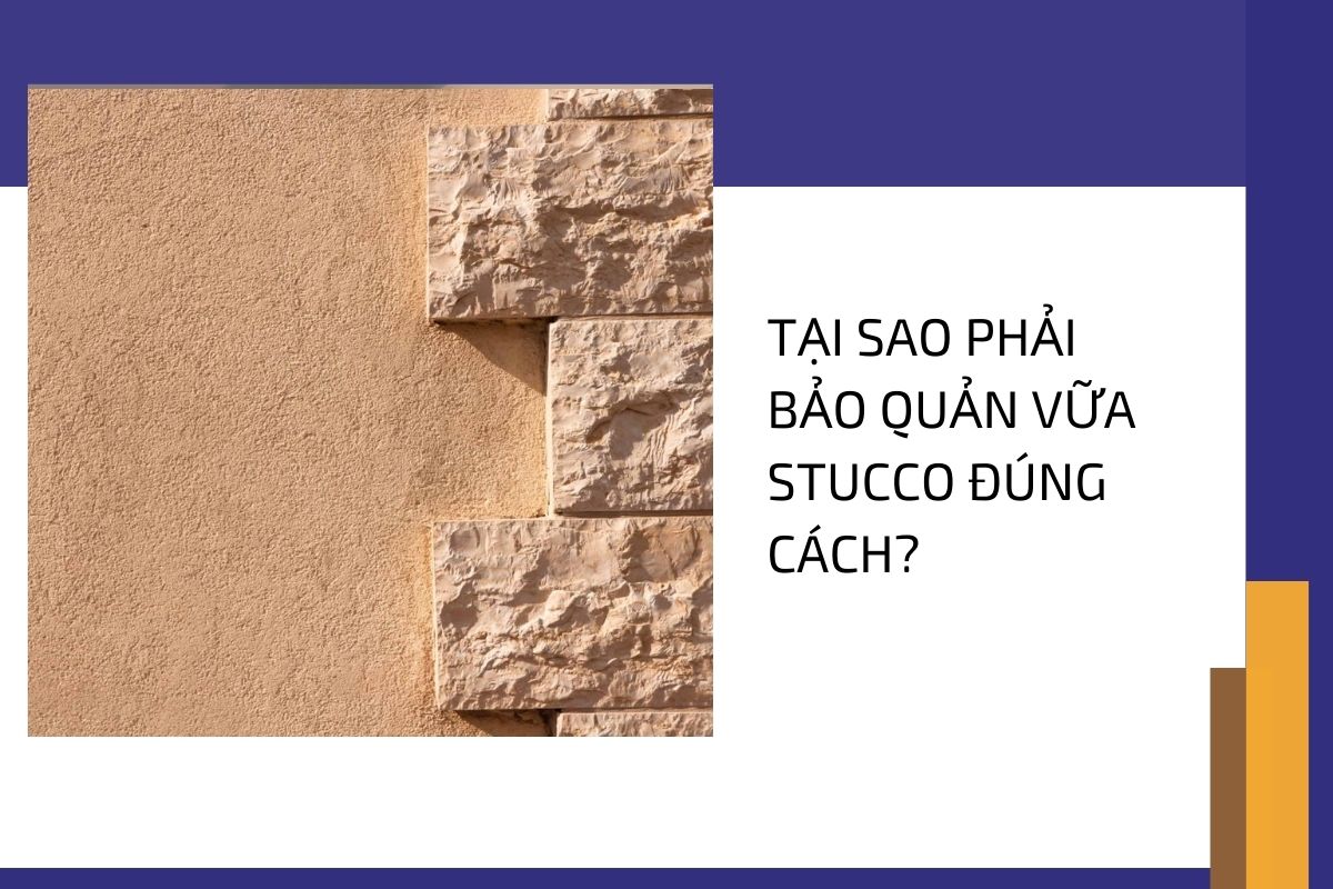 Bật mí các phương pháp bảo quản vữa Stucco đúng cách