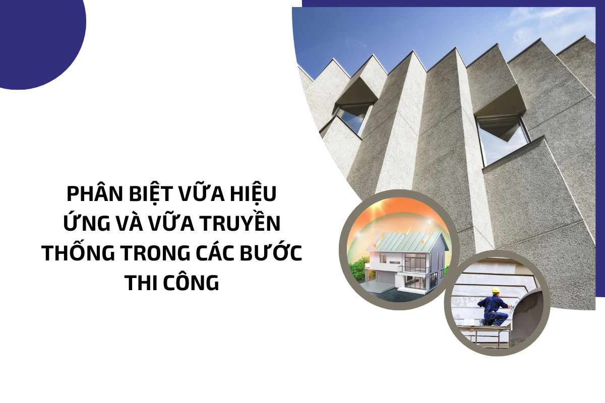 Phân biệt vữa hiệu ứng và vữa truyền thống trong các bước thi công