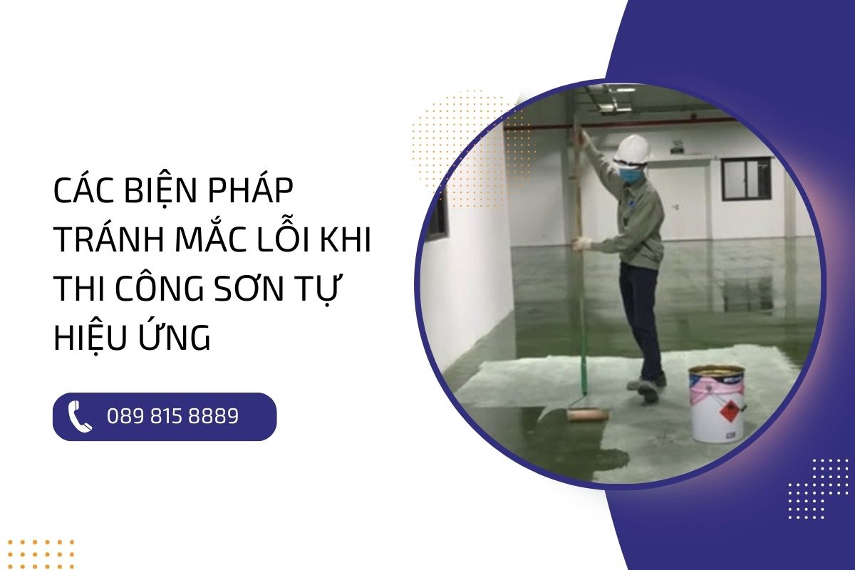 Bật mí các biện pháp tránh mắc lỗi khi thi công sơn tự hiệu ứng